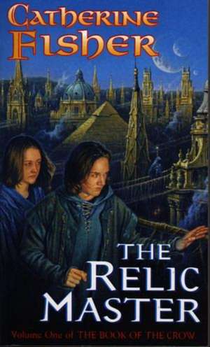 The Relic Master de Catherine Fisher