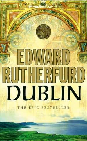 Dublin de Edward Rutherfurd