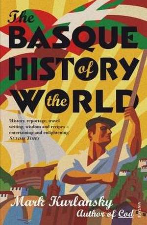 The Basque History Of The World de Mark Kurlansky