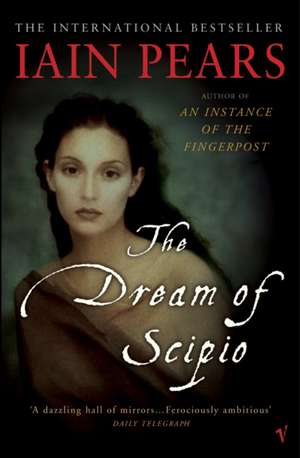 The Dream Of Scipio de Iain Pears