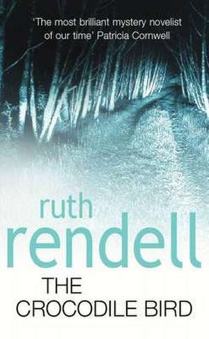 The Crocodile Bird de Ruth Rendell