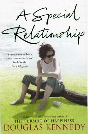 A Special Relationship de Douglas Kennedy