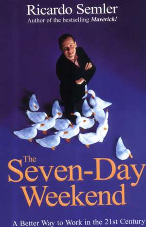 The Seven-Day Weekend de Ricardo Semler