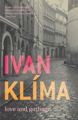 Love And Garbage de Ivan Klima