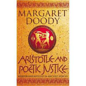 Doody, M: Aristotle And Poetic Justice de Margaret Doody