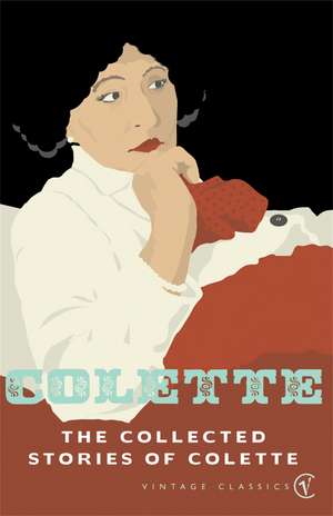 The Collected Stories Of Colette de Colette