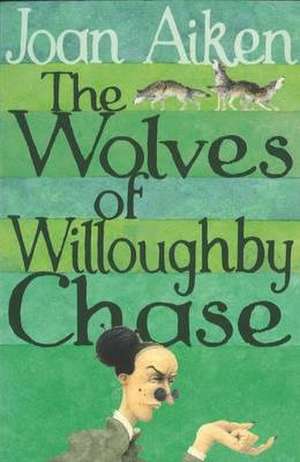 The Wolves Of Willoughby Chase de Joan Aiken