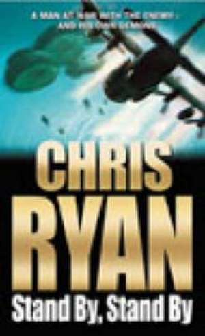 Ryan, C: Stand By Stand By de Chris Ryan