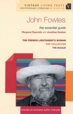 John Fowles: The Essential Guide to Contemporary Literature de Margaret Reynolds