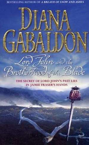 Cartea Lord John and the Brotherhood of the Blade de Diana Gabaldon