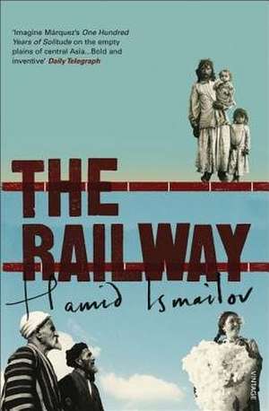 The Railway de Hamid Ismailov