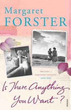 Is There Anything You Want? de Margaret Forster