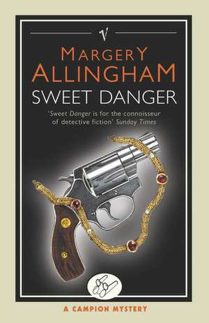 Sweet Danger de Margery Allingham