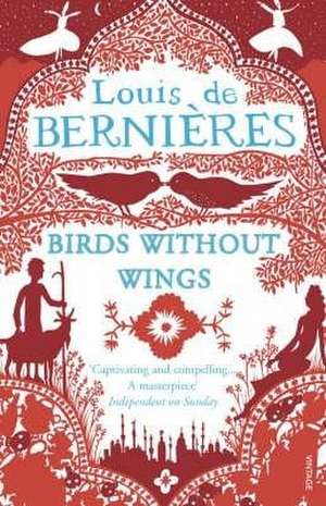 Birds Without Wings de Louis De Bernieres