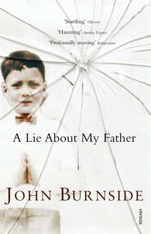 A Lie About My Father de John Burnside