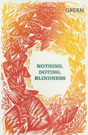 Nothing, Doting, Blindness de Henry Green