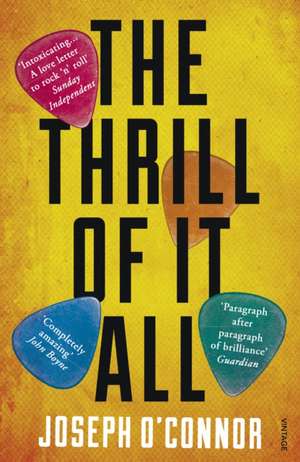 The Thrill of it All de Joseph O'Connor