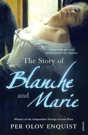 The Story of Blanche and Marie de Per Olov Enquist