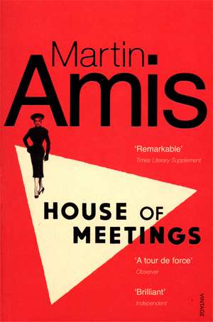 House of Meetings de Martin Amis