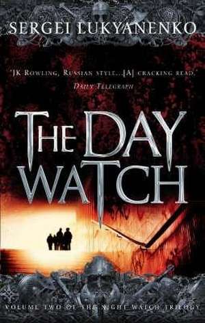 Lukyanenko, S: Day Watch