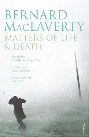 Matters of Life & Death de Bernard MacLaverty