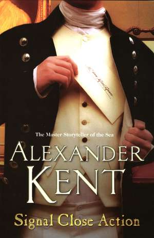 Kent, A: Signal Close Action de Alexander Kent