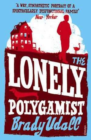 The Lonely Polygamist de Brady Udall