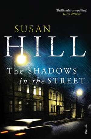 The Shadows in the Street de Susan Hill