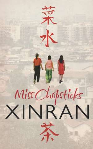 Miss Chopsticks de Xinran