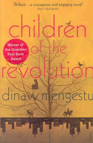 Children of the Revolution de Dinaw Mengestu