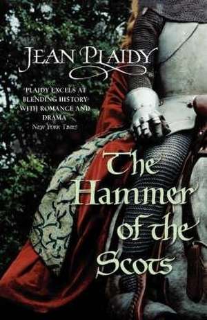 The Hammer of the Scots de Jean Plaidy