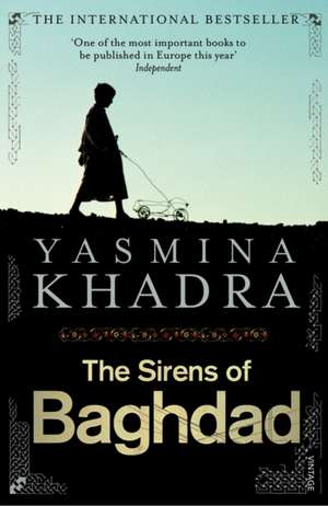 Khadra, Y: Sirens of Baghdad de Yasmina Khadra