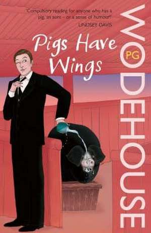 Wodehouse, P: Pigs Have Wings