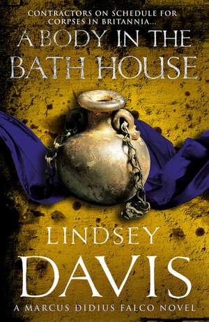 A Body In The Bath House de Lindsey Davis