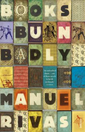 Books Burn Badly de Manuel Rivas