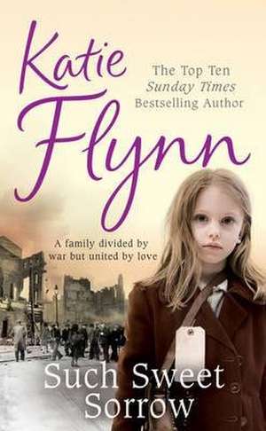 Flynn, K: Such Sweet Sorrow de Katie Flynn