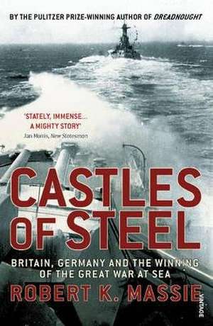 Castles Of Steel de Robert K Massie