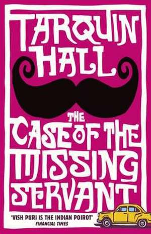 The Case of the Missing Servant de Tarquin Hall