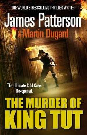 The Murder of King Tut de James Patterson