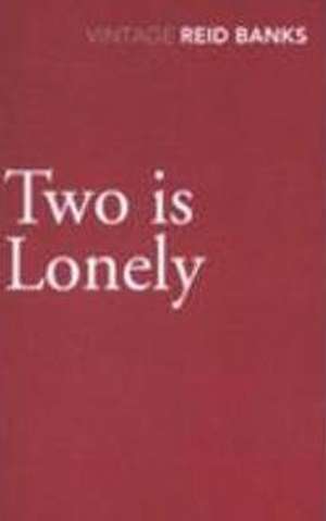 Two Is Lonely de Lynne Reid Banks