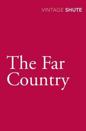 The Far Country de Nevil Shute