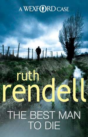 The Best Man To Die de Ruth Rendell