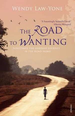 The Road to Wanting de Wendy Law-Yone