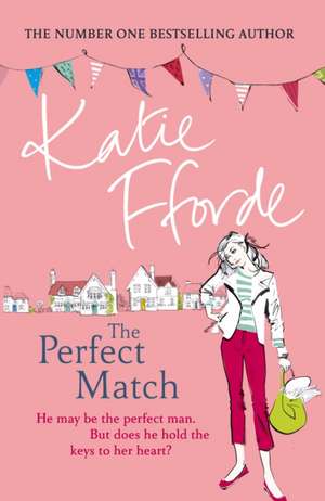 The Perfect Match de Katie Fforde