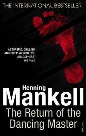 Return Of The Dancing Master de Henning Mankell