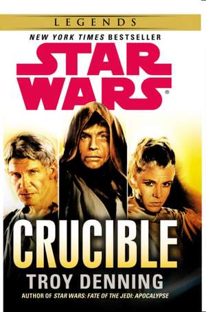 Star Wars: Crucible de Troy Denning