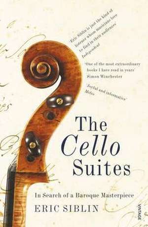 The Cello Suites de Eric Siblin