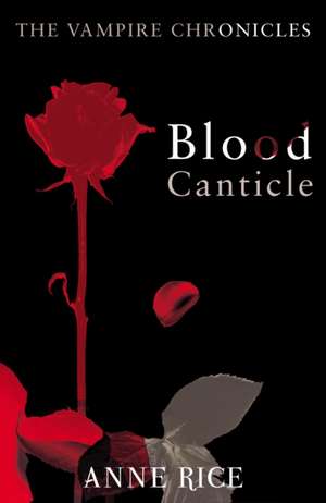 Blood Canticle de Anne Rice