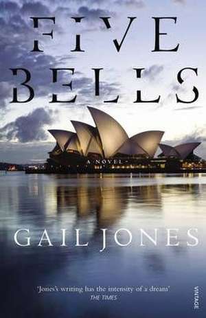 Jones, G: Five Bells de Gail Jones