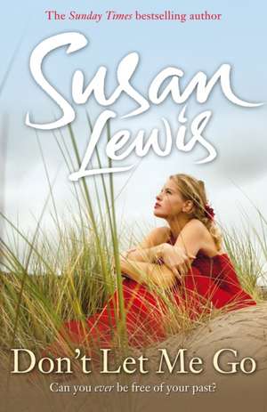 Don't Let Me Go de Susan Lewis